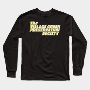 The Village Green Preservation Society Long Sleeve T-Shirt